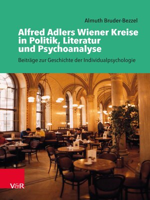cover image of Alfred Adlers Wiener Kreise in Politik, Literatur und Psychoanalyse